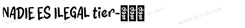 NADIE ES ILEGAL tier字体转换